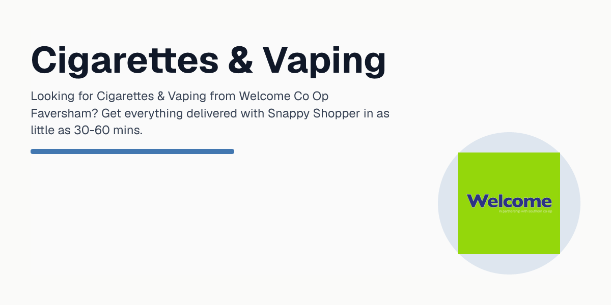 co op cigarettes Cigarettes & Vaping — Welcome Co Op Faversham — Delivered in 30-60 mins —  Snappy Shopper